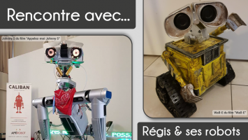 Rencontre avec Régis et ses robots